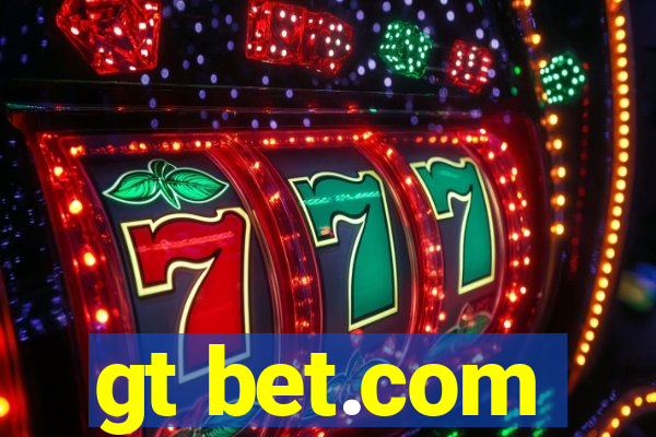 gt bet.com
